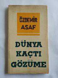 Kitap - Dünya Kaçtı Gözüme - Özdemir Asaf - kitantik - kitaLog