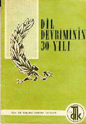 Kitap - Dil Devriminin 30 Yılı - Mehmet Ali Ağakay, Ömer Asım Aksoy, M. Sunullah Arısoy, A. Dilaçar, M. Şakir Ülkütaşır - kitantik - kitaLog