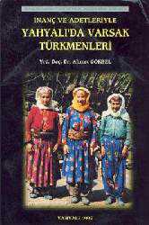 Kitap - İnanç ve Adetleriyle Yahyalı'da Varsak Türkmenleri - Ahmet Gökbel - kitantik - kitaLog