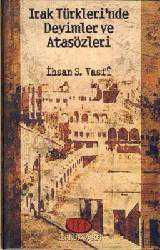 Kitap - Irak Türkleri'nde deyimler ve atasözleri - İhsan S. Vasfi - kitantik - kitaLog