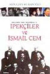 Kitap - Selanik'ten İstanbul'a İpekçiler ve İsmail Cem - Abdullah Muradoğlu - kitantik - kitaLog