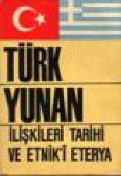 Kitap - Tarih Boyunca Türk Yunan İlişkileri Tarihi ve Etnik'i Eterya - Selahattin Salışık - kitantik - kitaLog