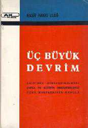 Kitap - Üç Büyük Devrim - Naşit Hakkı Uluğ - kitantik - kitaLog