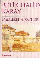 Kitap - Memleket Hik&acirc;yeleri - Refik Halid Karay - Tüm Baskıları - kitantik - kitaLog