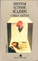 Kitap - Sistem İçinde Kadın - Cihan Aktaş - kitantik - kitaLog
