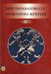 Kitap - Med İmparatorluğu Sonrasında Kürtler - Tori - Tüm Baskıları - kitantik - kitaLog