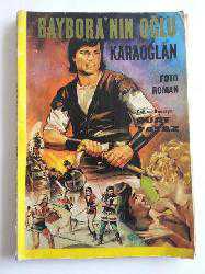 Kitap - KARAOĞLAN Baybora'nın Oğlu, Foto Roman, Karaoğlan Dergisi Özel Sayısı No: 2 - Suat Yalaz (Reji ve Senaryo) - kitantik - kitaLog