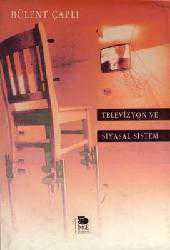 Kitap - Televizyon ve Siyasal Sistem - Bülent Çaplı - kitantik - kitaLog