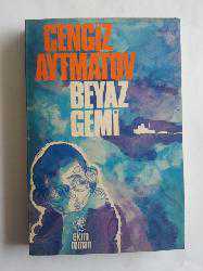 Kitap - Beyaz Gemi - Cengiz Aytmatov - Tüm Baskıları - kitantik - kitaLog