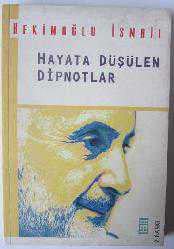 Kitap - Hayata Düşülen Dipnotlar - Hekimoğlu İsmail - kitantik - kitaLog