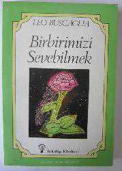 Kitap - Birbirimizi Sevebilmek - Leo Buscaglia - kitantik - kitaLog