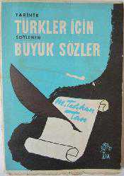 Kitap - Tarihte Türkler İçin Söylenen Büyük Sözler - M. Turhan Tan - kitantik - kitaLog