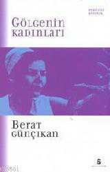 Kitap - Gölgenin Kadınları - Berat Günçıkan - kitantik - kitaLog