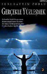 Kitap - Gerçekle Yüzleşmek - Sebahattin Zorlu - kitantik - kitaLog