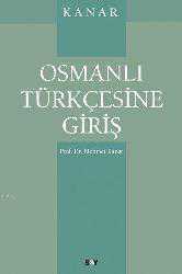 Kitap - Osmanlı Türkçesine Giriş - Mehmet Kanar - kitantik - kitaLog