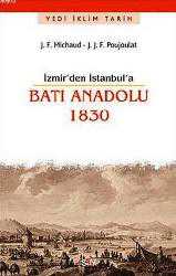 Kitap - İzmir'den İstanbul'a Batı Anadolu 1830 - J. F. Michaud;J. F. Poujoulat - kitantik - kitaLog