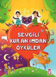 Kitap - Sevgili Kur'an'ımdan Öyküler; Dini Hikayelerle Ahlak Eğitimi - Süheyl Seçkinoğlu - kitantik - kitaLog