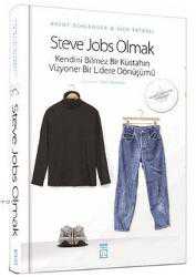 Kitap - Steve Jobs Olmak; Kendini Bilmez Bir Küstahın, Vizyoner Bir Lidere Dönüşümü - Rick Tetzeli;Brent Schlender - kitantik - kitaLog