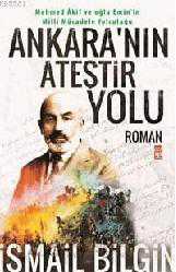 Kitap - Ankara'nın Ateştir Yolu - İsmail Bilgin - kitantik - kitaLog