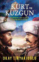 Kitap - Kurt ve Kuzgun; Çaldıran: Kılıçların ve Şiirlerin Savaşı - Okay Tiryakioğlu - kitantik - kitaLog