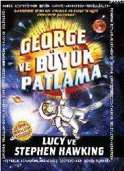 Kitap - George ve Büyük Patlama (Ciltli - 10+ Yaş); Evrene Açılan Gizli Anahtar - Stephen Hawking;Lucy Hawking - kitantik - kitaLog