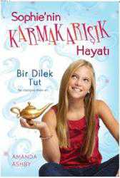 Kitap - Sophie'nin Karmakarışık Hayatı 1; Bir Dilek Tut - Amanda Ashby - kitantik - kitaLog