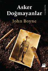 Kitap - Asker Doğmayalar - John Boyne - kitantik - kitaLog