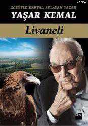 Kitap - Gözüyle Kartal Avlayan Yazar Yaşar Kemal - Zülfü Livaneli - kitantik - kitaLog