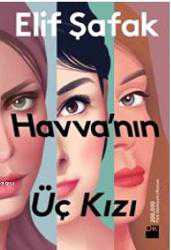 Kitap - Havva'nın Üç Kızı - Elif Şafak - kitantik - kitaLog