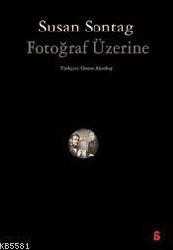 Kitap - Fotoğraf Üzerine - Susan Sontag - kitantik - kitaLog