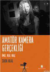 Kitap - Amatör Kamera Gerçekliği; İmge, Algı, Araç - Selda Hızal - kitantik - kitaLog