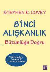 Kitap - 8'inci Alışkanlık Bütünlüğe Doğru - Stephen R. Covey - kitantik - kitaLog