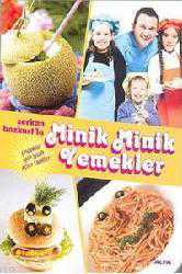 Kitap - Serkan Bozkurt'la Minik Minik Yemekler; Çocuklar İçin İştah Açıcı Tarifler - Serkan Bozkurt - kitantik - kitaLog