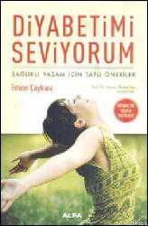 Kitap - Diyabetimi Seviyorum; Sağlıklı yaşam İçin Tatlı Öneriler - Emine Çaykara - kitantik - kitaLog