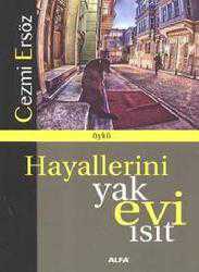 Kitap - Hayallerini Yak Evi Isıt - Cezmi Ersöz - kitantik - kitaLog
