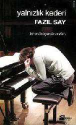 Kitap - Yalnızlık Kederi; Bir Müzisyenin Notları - Fazıl Say - kitantik - kitaLog