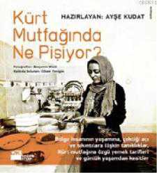 Kitap - Kürt Mutfağında Ne Pişiyor? - Ayşe Kudat - kitantik - kitaLog