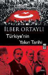 Kitap - Türkiye'nin Yakın Tarihi - İlber Ortaylı - kitantik - kitaLog