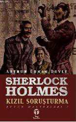 Kitap - Sherlock Holmes; Kızıl Soruşturma - Arthur Conan Doyle - kitantik - kitaLog