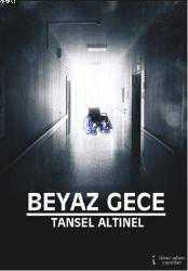 Kitap - Beyaz Gece - Tansel Altınel - kitantik - kitaLog