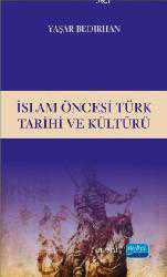 Kitap - İslam Öncesi Türk Tarihi ve Kültürü - Yaşar Bedirhan - kitantik - kitaLog