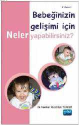Kitap - Bebeğinizin Gelişimi İçin Neler Yapabilirsiniz? - Neslihan Kuloğlu Türker - kitantik - kitaLog