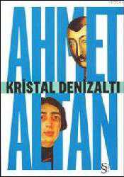 Kitap - Kristal Denizaltı - Ahmet Altan - kitantik - kitaLog