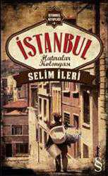Kitap - İstanbul Hatıralar Kolonyası - Selim İleri - kitantik - kitaLog
