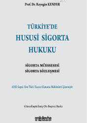 Kitap - Türkiye'de Hususi Sigorta Hukuki - Rayeg&acirc;n Kender - kitantik - kitaLog