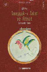 Kitap - Taaşşuk-ı Talat ve Fitnat - Şemseddin Sami - Tüm Baskıları - kitantik - kitaLog