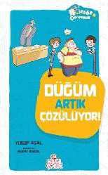 Kitap - Düğüm Artık Çözülüyor; Profesör Çorapsöküğü Serisi - Yusuf Asal - kitantik - kitaLog