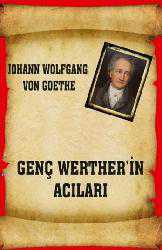 Kitap - Genç Werther'in Acıları - Johann Wolfgang von Goethe - Tüm Baskıları - kitantik - kitaLog