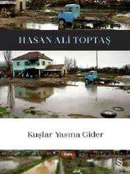 Kitap - Kuşlar Yasına Gider - Hasan Ali Toptaş - kitantik - kitaLog