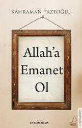 Kitap - Allah'a Emanet Ol - Kahraman Tazeoğlu - kitantik - kitaLog